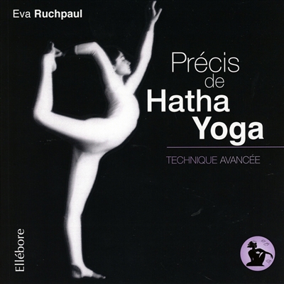 Précis de hatha yoga. Vol....