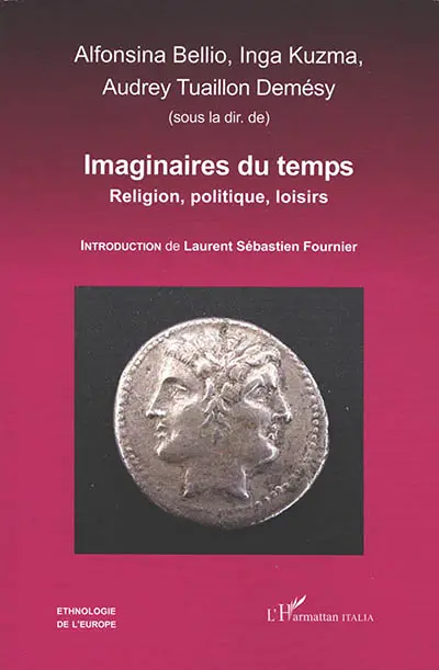 Imaginaires du temps : religion, politique, loisirs