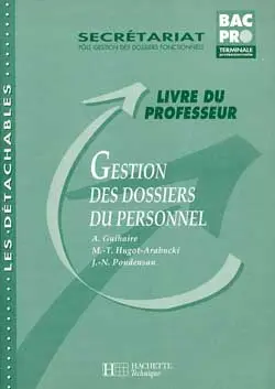 Gestion des dossiers du personnel, terminale bac pro secrétariat : livre du professeur