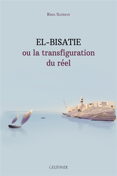 El-Bisatie ou La transfiguration du réel