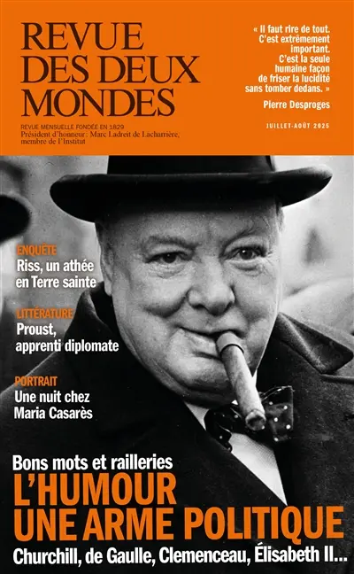 Revue des deux mondes. L'humour, une arme politique : bons mots et railleries : Churchill, de Gaulle, Clemenceau, Elisabeth II...