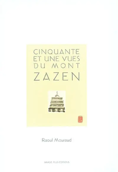 Cinquante et une vues du mont Zazen