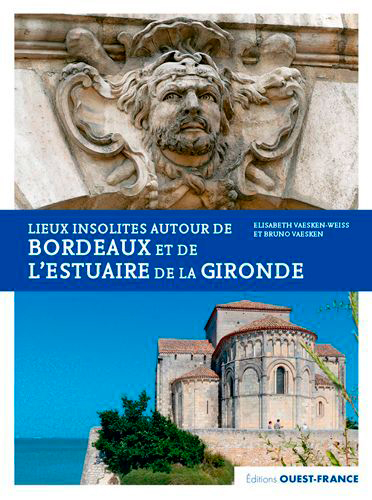 Lieux insolites autour de Bordeaux et de l'estuaire de la Gironde