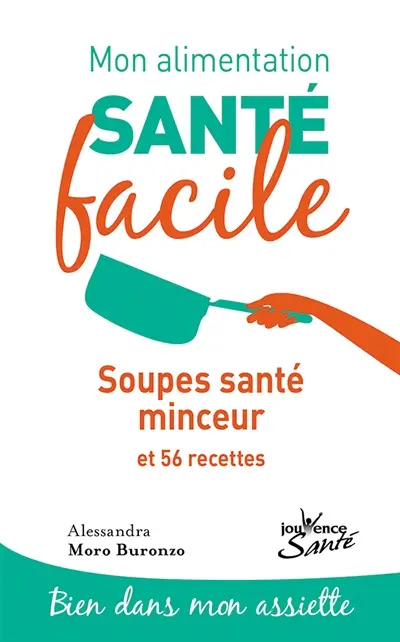 Soupes santé minceur : et 56 recettes