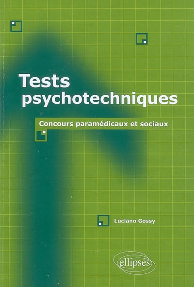 Tests psychotechniques : concours paramédicaux et sociaux