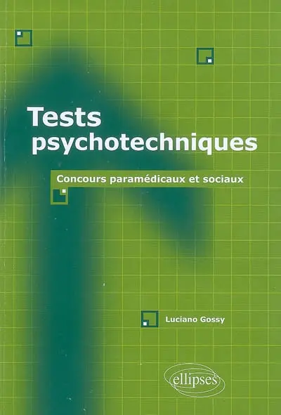 Tests psychotechniques : concours paramédicaux et sociaux