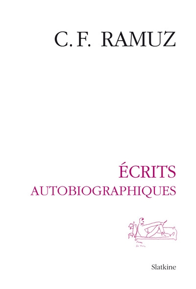 Oeuvres complètes. Vol. 18. Ecrits autobiographiques