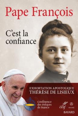 C'est la confiance : exhortation apostolique Thérèse de Lisieux