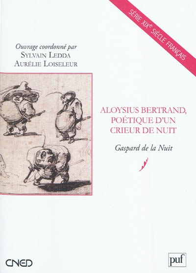 Aloysius Bertrand, poétique d'un crieur de nuit : Gaspard de la nuit