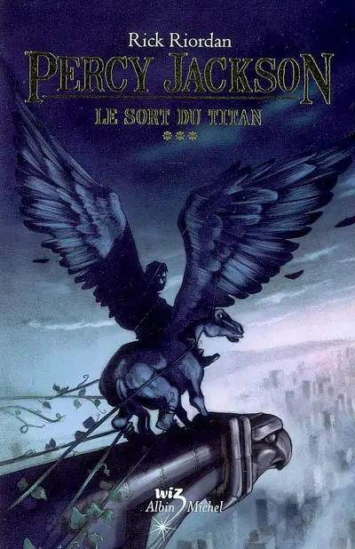 Percy Jackson. Vol. 3. Le sort du Titan