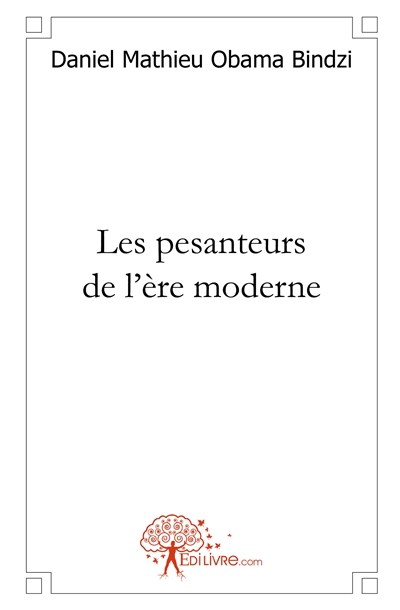 Les pesanteurs de l'ère...