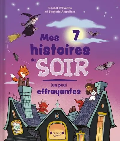 Mes 7 histoires du soir (un peu) effrayantes