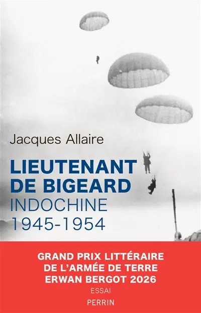 Lieutenant de Bigeard : Indochine 1945-1954