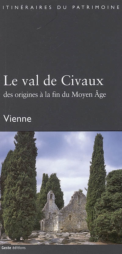 Le val de Civaux : des origines à la fin du Moyen Age : Vienne