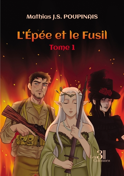 L'Epée et le Fusil : Tome 1