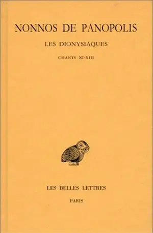 Les Dionysiaques. Vol. 5. Chants XI-XIII