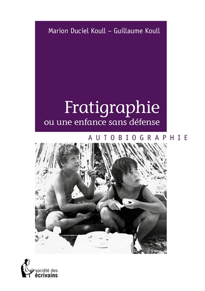 Fratigraphie ou une enfance...