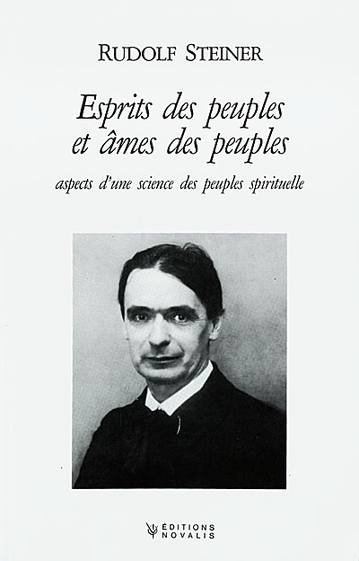 Esprits des peuples et âmes des peuples : aspects d'une science des peuples spirituelle : quatre conférences faites à Berlin entre 1914 et 1918