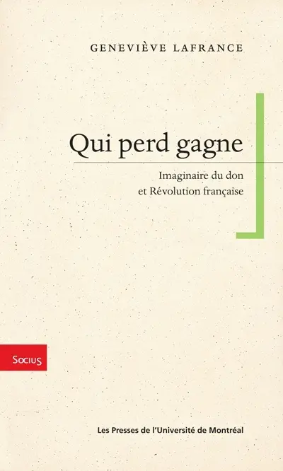 Qui perd gagne : imaginaire du don et Révolution française