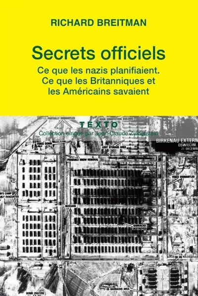 Secrets officiels : ce que les nazis planifiaient, ce que les Britanniques et les Américains savaient