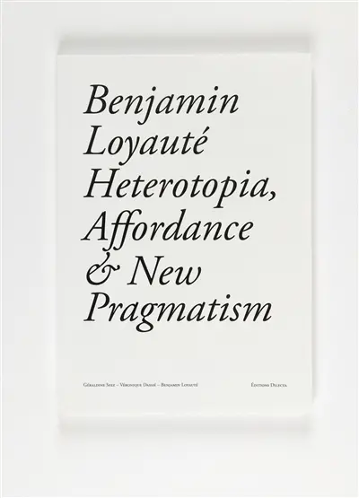 Heterotopia, affordance & new pragmatism