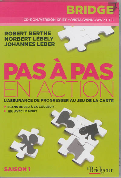Bridge, pas à pas en action : l'assurance de progresser au jeu de la carte : saison 1