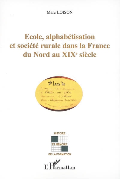 Ecole, alphabétisation et société rurale dans la France du Nord au XIXe siècle