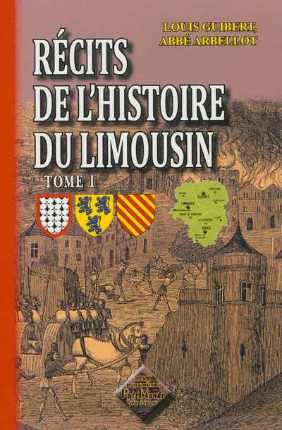 Récits de l'histoire du Limousin. Vol. 1