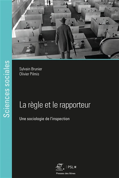 La règle et le rapporteur : une sociologie de l'inspection