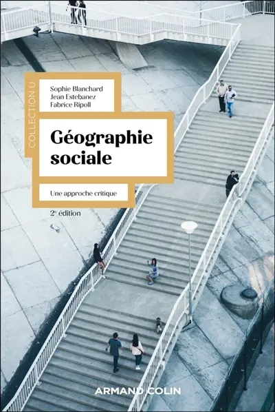 Géographie sociale : approches, concepts, exemples Géographie sociale : approches, concepts, exemples