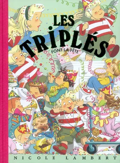 Les triplés. Vol. 5. Les triplés font la fête