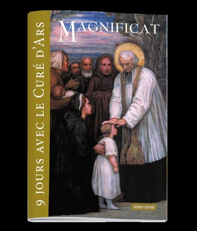 Magnificat, hors série, n° 98. 9 jours avec le curé d'Ars
