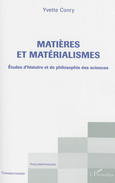 Matières et matérialismes : études d'histoire et de philosophie des sciences