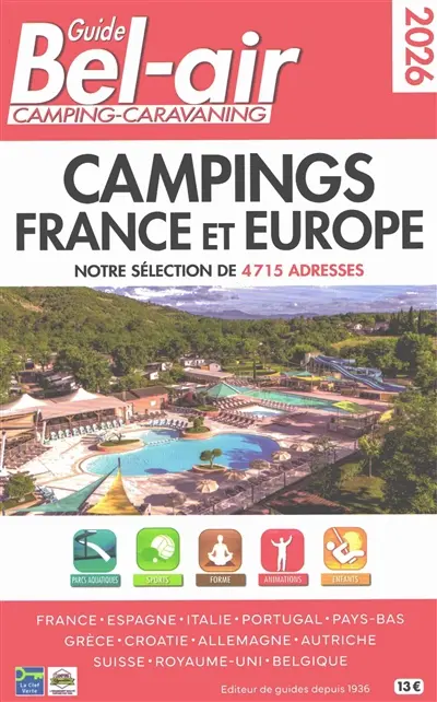 Guide Bel-air camping-caravaning 2026 : campings France et Europe : notre sélection de 4.715 adresses Guide Bel-air camping-caravaning 2026 : campings France et Europe : notre sélection de 4.715 adresses