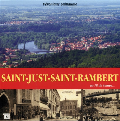 Saint-Just-Saint-Rambert : au fil du temps