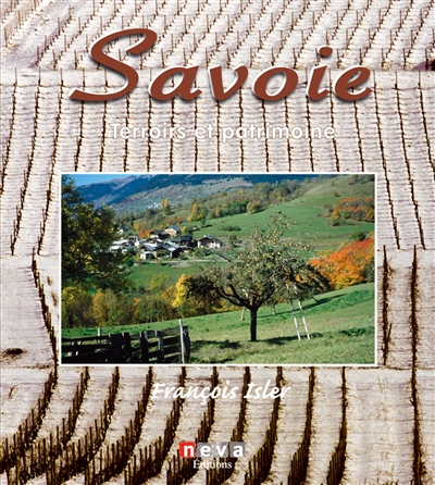 Savoie : terroirs et patrimoine