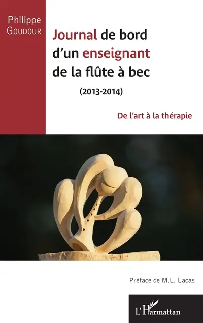 Journal de bord d'un enseignant de la flûte à bec (2013-2014) : de l'art à la thérapie