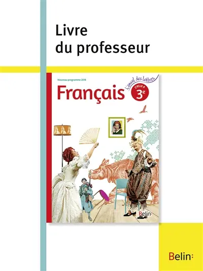 Français 3e cycle 4 : nouveau programme 2016 : livre du professeur