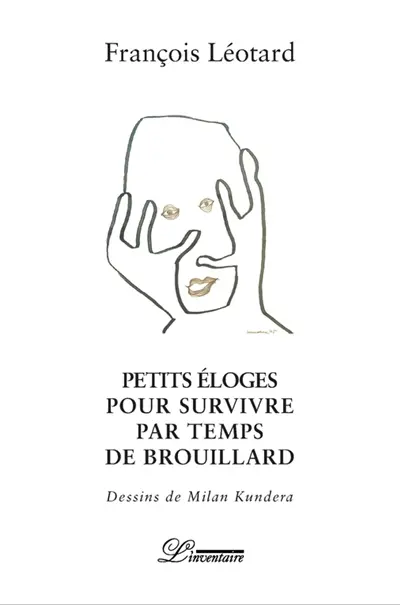 Petits éloges pour survivre par temps de brouillard