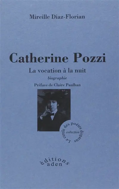 Catherine Pozzi : la vocation à la nuit : biographie
