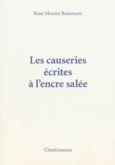 Les causeries écrites à l'encre salée