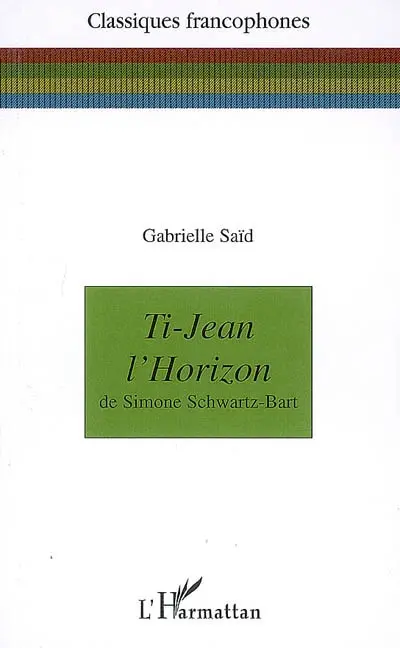 Ti-Jean l'Horizon de Simone Schwartz-Bart