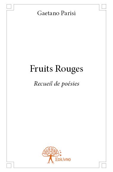 Fruits rouges : Recueil de poèsies