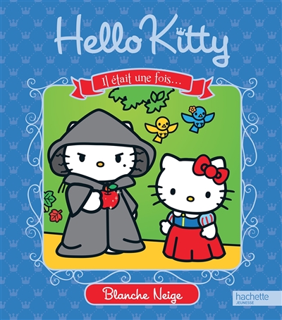 Hello Kitty : il était une fois.... Blanche Neige