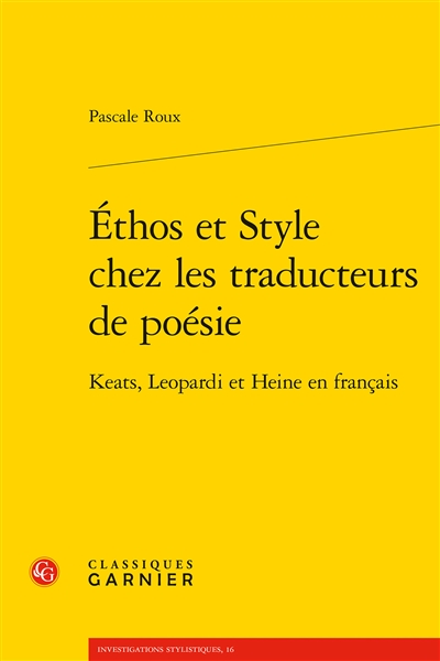 Ethos et style chez les traducteurs de poésie : Keats, Leopardi et Heine en français