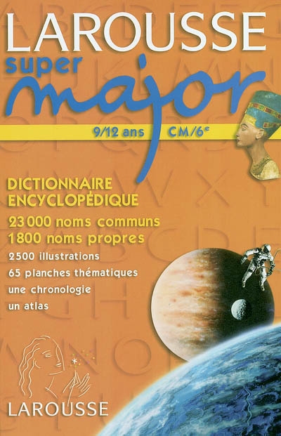 Dictionnaire Larousse super major : CM-6e, 9-12 ans