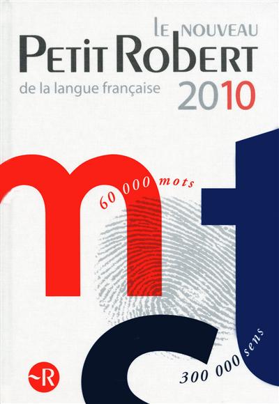Le nouveau Petit Robert 2010 : dictionnaire alphabétique et analogique de la langue française