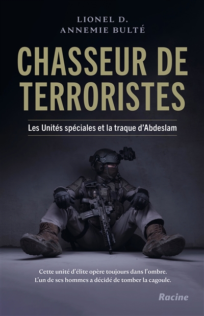 Chasseur de terroristes : les unités spéciales et la traque d'Abdeslam