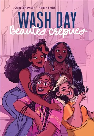 Wash day : beautés crépues