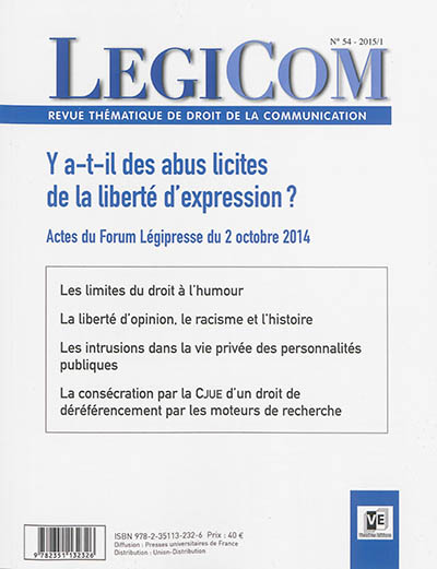 Légicom, n° 54. Y a-t-il des abus licites de la liberté d'expression ? : actes du Forum Légipresse du 2 octobre 2014